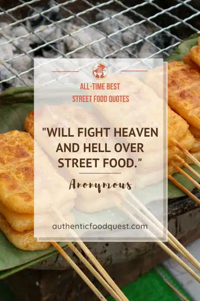 Food Street Foods Quotes by Authentic Food Quest