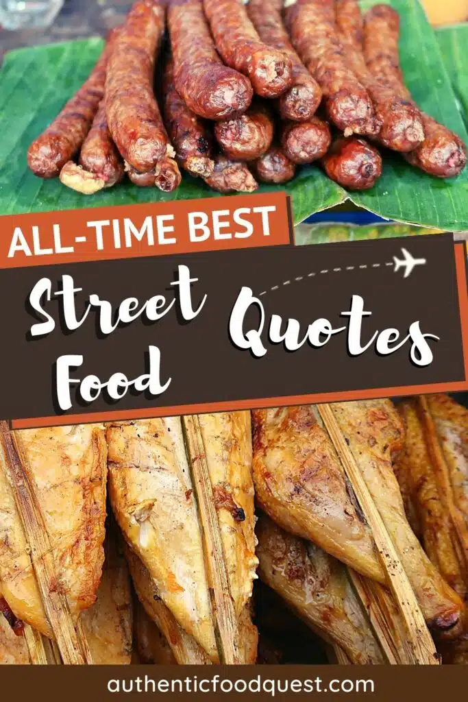 Pinterest Quotes For Street Food by Authentic Food Quest