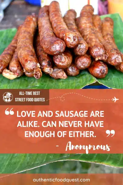 Sausage Street Foods Quotes by Authentic Food Quest