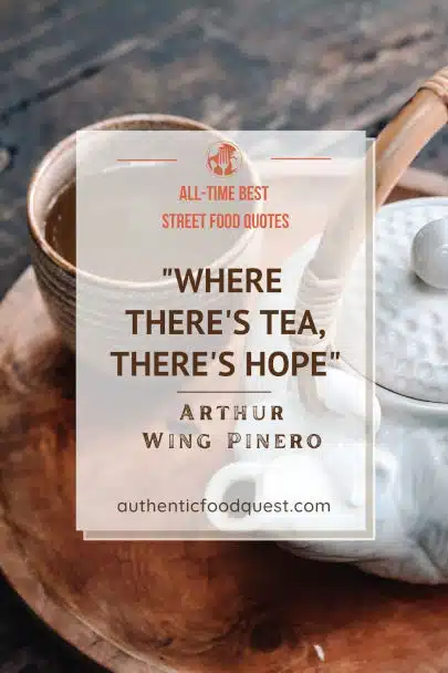 Tea Quotes For Street Food by Authentic Food Quest