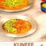 Kunefe Dessert by Authentic Food Quest
