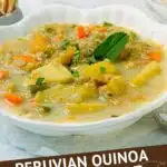 Quinoa Soup Peru by Authentic Food Quest