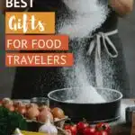 Best Gifts For Food Travelers by Authentic Food Quest