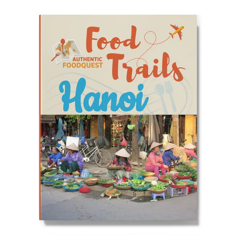 Food Trails Hanoi Authentic Food Quest